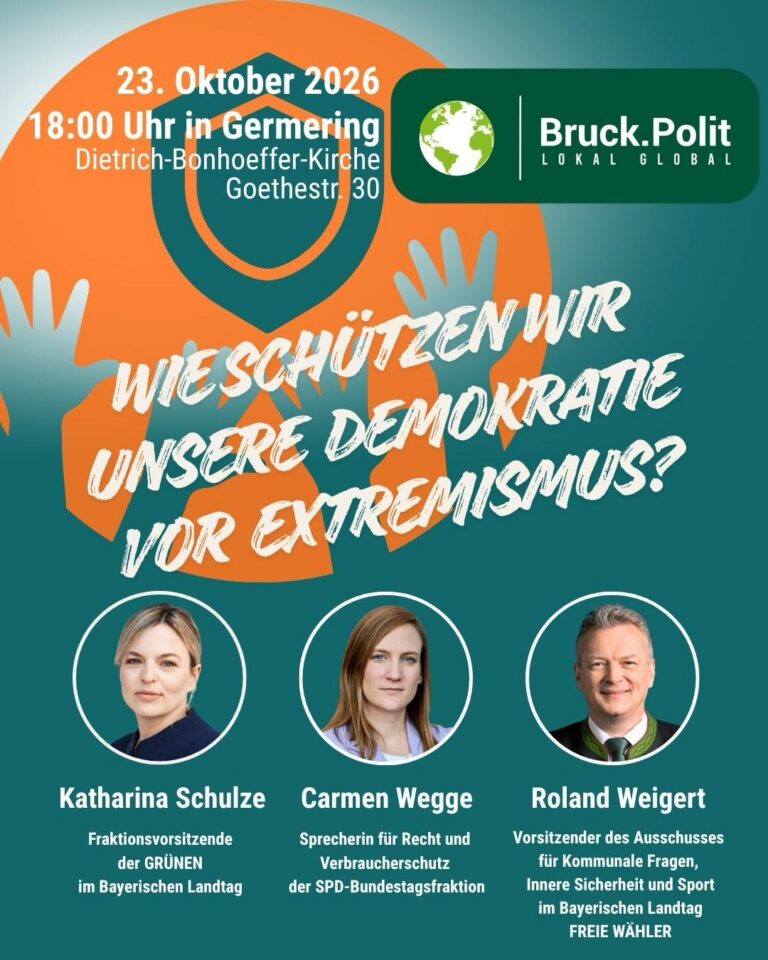 23.10. Bruck.Polit: Wehrhafte Demokratie mit Carmen Wegge, Katharina Schulze und Roland Weigert