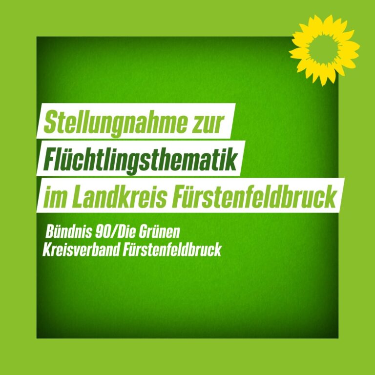 Stellungnahme zur Flüchtlingsthematik im Landkreis Fürstenfeldbruck